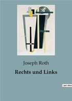 Couverture du livre « Rechts und Links » de Joseph Roth aux éditions Culturea