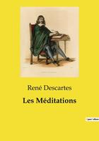 Couverture du livre « Les Méditations » de Rene Descartes aux éditions Culturea