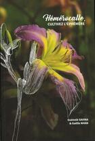 Couverture du livre « Hémérocalle, cultivez l'éphémère » de Guenole Savina et Gaelle Nhan aux éditions Guenole Savina
