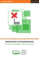 Couverture du livre « Management environnemental ; analyses, stratégies, mise en oeuvre » de Vincent Plauchu aux éditions Campus Ouvert