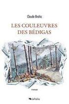 Couverture du livre « Les couleuvres des Bédigas » de Claude Brahic aux éditions Jepublie