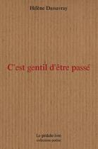 Couverture du livre « C'est gentil d'etre passe » de Hélène Dassavray aux éditions Pedalo Ivre