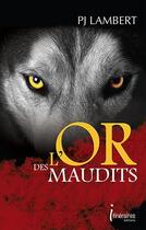 Couverture du livre « L'or des maudits » de P. J. Lambert aux éditions Editions Itineraires