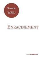 Couverture du livre « L'enracinement » de Simone Weil aux éditions Laborintus