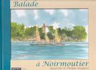 Couverture du livre « Balade à Noirmoutier » de Philippe Gloaguen aux éditions Guymic