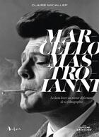 Couverture du livre « Marcello Mastroianni, le latin lover au miroir déformant de sa filmographie » de Claire Micallef aux éditions Aedon