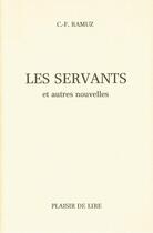 Couverture du livre « Les servants et autres nouvelles » de Ramuz C.F. aux éditions Plaisir De Lire