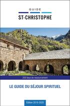 Couverture du livre « Guide Saint-Christophe ; le guide du séjour spirituel ; 200 lieux de ressourcement (édition 2019/2020) » de  aux éditions Malesherbes Publications