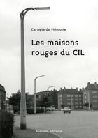 Couverture du livre « Les maisons rouges du CIL » de Atemem aux éditions Thebookedition.com