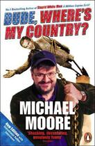 Couverture du livre « Dude, where's my country ? » de Michael Moore aux éditions Adult Pbs