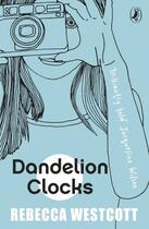 Couverture du livre « Dandelion Clocks » de Westcott Rebecca aux éditions Penguin Books Ltd Digital