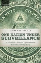 Couverture du livre « One Nation Under Surveillance: A New Social Contract to Defend Freedom » de Chesterman Simon aux éditions Oup Oxford