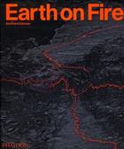 Couverture du livre « Earth on fire » de Bernhard Edmaier aux éditions Phaidon Press