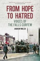 Couverture du livre « From Hope to Hatred » de Walsh Andrew aux éditions History Press Digital