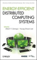 Couverture du livre « Energy Efficient Distributed Computing Systems » de Albert Y. Zomaya et Young Choon Lee aux éditions Wiley-ieee Computer Society Pr