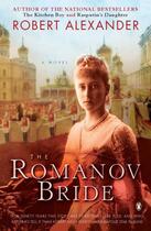 Couverture du livre « The Romanov Bride » de Robert Alexander aux éditions Penguin Group Us