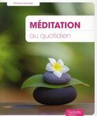 Couverture du livre « Méditation au quotidien » de Pomme Larmoyer aux éditions Hachette Pratique