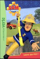Couverture du livre « Sam le pompier Tome 4 : sauve-qui-peut ! » de Mattel aux éditions Hachette Jeunesse