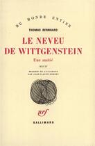 Couverture du livre « Le neveu de Wittgenstein ; une amitié » de Thomas Bernhard aux éditions Gallimard
