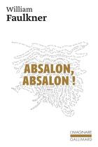 Couverture du livre « Absalon, Absalon ! » de William Faulkner aux éditions Gallimard