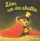 Couverture du livre « Léon roi des abeilles » de Antoon Krings aux éditions Gallimard Jeunesse Giboulees