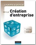 Couverture du livre « La boîte à outils : de la création d'entreprise » de Catherine Leger-Jarniou et Georges Kalousis aux éditions Dunod