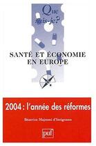 Couverture du livre « Santé et économie en Europe » de Majnoni D'Intignano/ aux éditions Que Sais-je ?