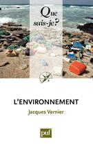 Couverture du livre « L'environnement (10e édition) » de Jacques Vernier aux éditions Que Sais-je ?