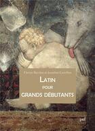 Couverture du livre « Latin pour grands débutants » de Jonathan Cornillon et Florian Barriere aux éditions Puf