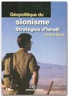 Couverture du livre « Géopolitique du sionisme ; stratégies d'israël » de Frederic Encel aux éditions Armand Colin