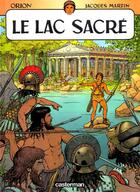 Couverture du livre « Orion Tome 1 : le lac sacré » de Jacques Martin aux éditions Casterman