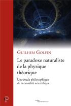 Couverture du livre « Le paradoxe naturaliste de la physique theorique » de Guilhem Golfin aux éditions Cerf