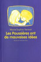 Couverture du livre « Poussieres ont de mauvaises idees (les) » de Vermot Ms aux éditions Ecole Des Loisirs