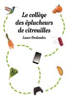 Couverture du livre « Le collège des éplucheurs de citrouilles » de Laure Deslandes aux éditions Ecole Des Loisirs