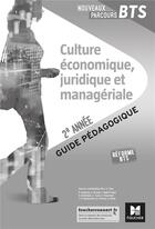 Couverture du livre « Nouveaux parcours - culture economique, juridique et manageriale bts 2e annee ed 2019 guide pedago » de Babin-Touba/Verite aux éditions Foucher