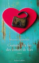 Couverture du livre « Comme à la fin des contes de fées » de Massimo Gramellini aux éditions Robert Laffont