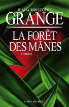 Couverture du livre « La forêt des Mânes » de Jean-Christophe Grange aux éditions Albin Michel