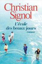 Couverture du livre « L'école des beaux jours » de Christian Signol aux éditions Albin Michel