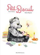 Couverture du livre « Petit-Biscuit » de Karen Hottois et Marie Mirgaine aux éditions Albin Michel