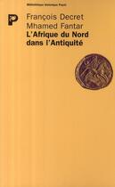 Couverture du livre « L'Afrique du nord dans l'Antiquité » de Decret François et Fantar M'Hamed aux éditions Payot