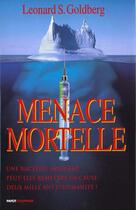 Couverture du livre « Menace Mortelle » de Leonard Goldberg aux éditions Payot