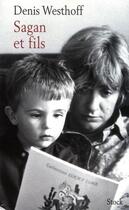 Couverture du livre « Sagan et fils » de Denis Westhoff aux éditions Stock