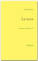 Couverture du livre « La terre : Les Rougon-Macquart, 15 » de Émile Zola aux éditions Grasset