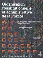 Couverture du livre « Organisation Constitutionnelle Et Administa » de Philippe Georges aux éditions Dalloz