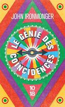 Couverture du livre « Le génie des coincidences » de John Ironmonger aux éditions 10/18