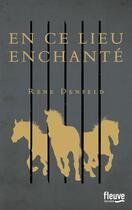 Couverture du livre « En ce lieu enchanté » de Rene Denfeld aux éditions Fleuve Editions