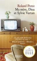 Couverture du livre « Ma mère, Dieu et Sylvie Vartan » de Roland Perez aux éditions Pocket