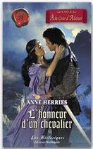 Couverture du livre « À la cour d'aliénor ; l'honneur d'un chevalier » de Anne Herries aux éditions Harlequin