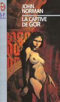 Couverture du livre « Captive de gor (la) » de John Norman aux éditions J'ai Lu