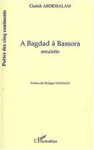 Couverture du livre « A Bagdad à Bassora » de Chekib Abdessalam aux éditions Editions L'harmattan